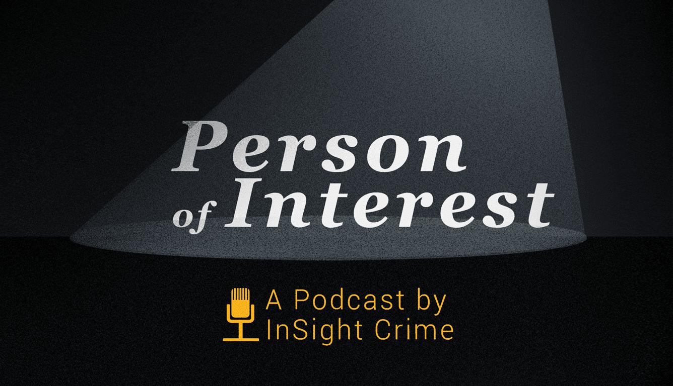 InSight Crime Podcast: Guatemala's Political Fixer