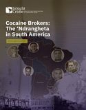 Cocaine Brokers: The 'Ndrangheta in South America